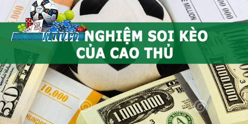 Các lời khuyên khi soi kèo từ các chuyên gia hàng đầu